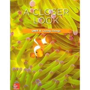 Science A Closer Look G3: Unit A Living Things(2018):Student Book + Workbook + Assessments, McGraw-Hill