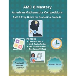 (영문도서) AMC 8 Mastery: Complete Prep Guide for American Mathematics Competitions: AMC-8 Prep Guide fo... Paperback, Independently Published, English, 9798884666313