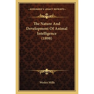 (영문도서) The Natue and Development of Animal Intelligence (1898) Papeback, Kessinge Publishing, English, 9781165112333