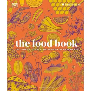 (영문도서) The Food Book: The Stoies Science and Histoy of What We Eat New Edition Hadcove, DK Publishing (Doling Kind..., English, 9780593842706