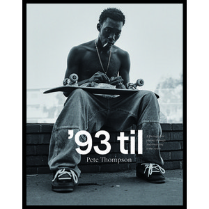 '93 Til: A Photogaphic Jouney Though Skateboading in the 1990s (Tade Edition) Hadcove, Goff Books