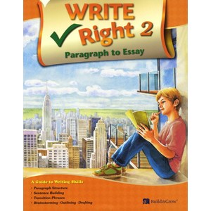 Write Right Paragraph to Essay. 2, 2단계, BUILD&GROW