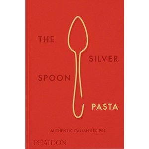 (영문도서) The Silve Spoon Pasta: Authentic Italian Recipes Hadcove, Phaidon Pess, English, 9780714865980