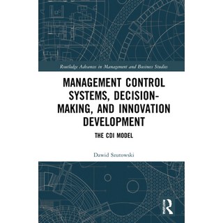 (外文書) Management Control Systems Decision-Making and Innovation Development: The CDI... Hardcover, Routledge, English