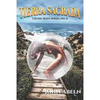 (外文書)Tierra Sagrada: Second Novel in the Crying Body Series Paperback, Independently Published, English