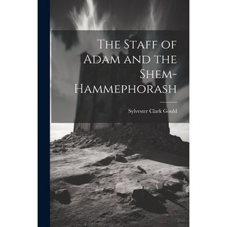(外文書) The Staff of Adam and the Shem-Hammephorash Paperback, Legare Street Press, English