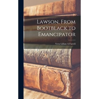 (外文書) Lawson From Bootblack to Emancipator Hardcover, Hassell Street Press, English