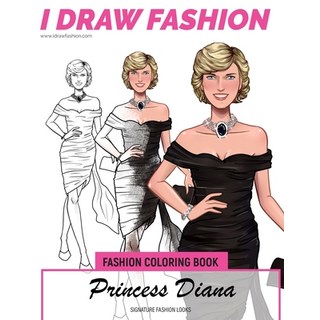 (外文書)Princess Diana - Signature Fashion Looks: I DRAW FASHION: Fashion Coloring Book Paperback, Independently Published, English