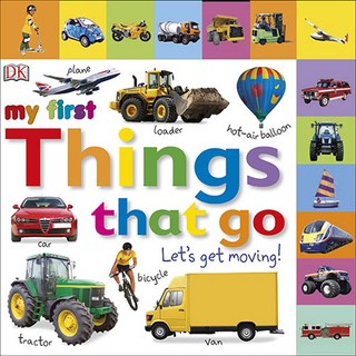 My First Things That Go:Let's Get Moving, DK Publishing