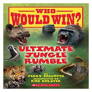 Who Would Win? : Ultimate Jungle Rumble, Scholastic Inc.