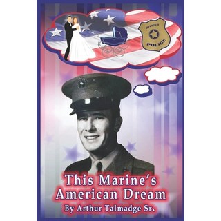 This Marine's American Dream Paperback, Independently Published
