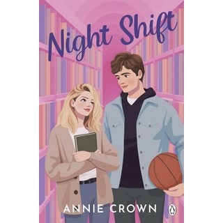Night Shift:The international TikTok sensation for fans of Hannah Grace and Stephanie Archer, Night Shift, Crown, Annie(저), Penguin Books Ltd (UK)