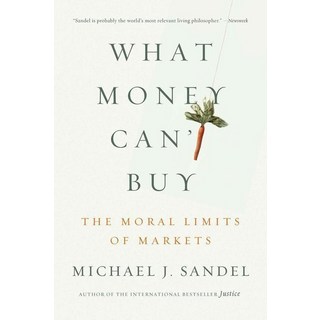 [해외도서] What Money Can't Buy : The Moral Limits of Markets, Farrar Straus Giroux