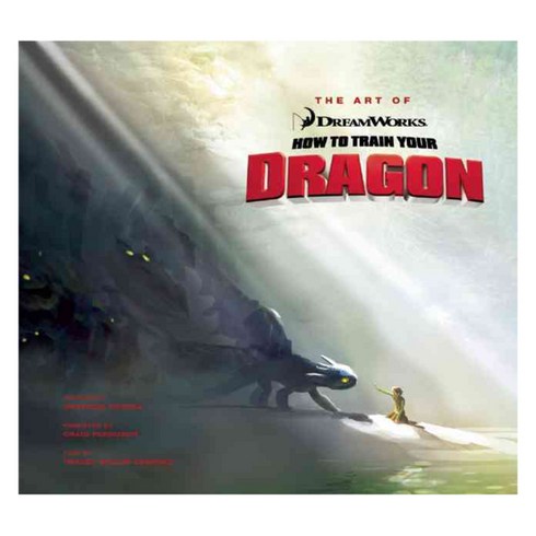 [해외도서] The Art of How to Train Your Dragon, Newmarket Press