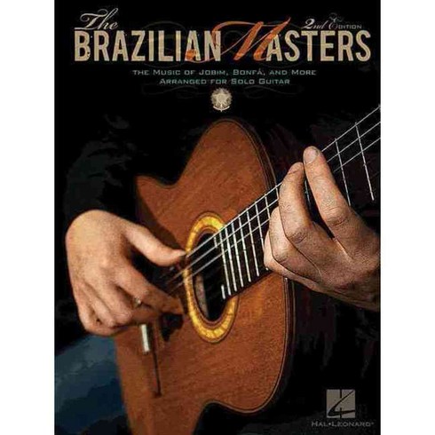 The Brazilian Masters: The Music of Jobim Bonfa And Baden Powell for Solo Guitar, Hal Leonard Corp