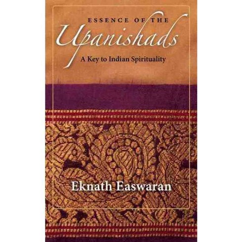 Essence of the Upanishads: A Key to Indian Spirituality, Nilgiri Pr