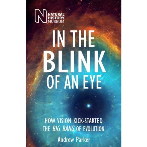 In the Blink of an Eye: How Vision Kick-Started the Big Bang of Evolution, Natural History Museum
