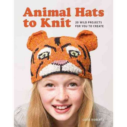 Animal Hats to Knit: 20 Wild Projects for You to Create, Guild of Master Craftsman Pubns ltd