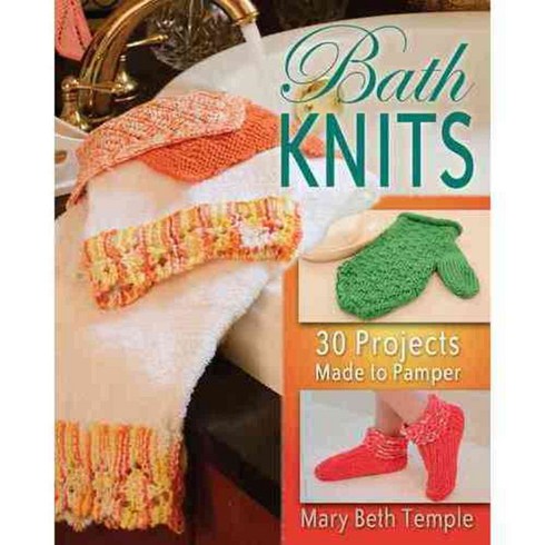 Bath Knits: 30 Projects Made to Pamper, Stackpole Books