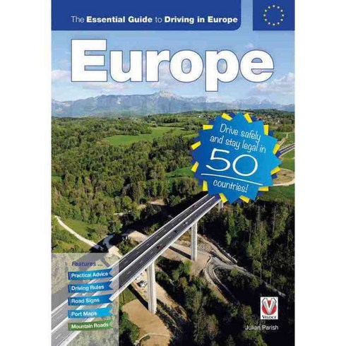 The Essential Guide to Driving in Europe: Drive Safely and Stay Legal in 50 Countries!, Veloce