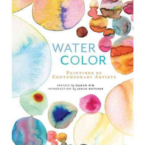 Watercolor: Paintings by Contemporary Artists, Chronicle Books Llc
