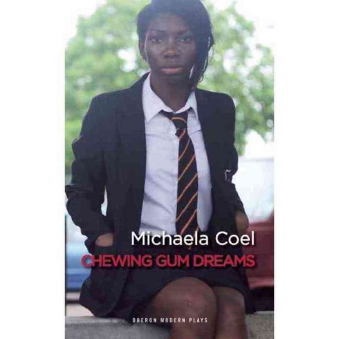 Chewing Gum Dreams, Oberon Books Ltd
