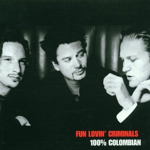 FUN LOVIN' CRIMINALS - 100% COLOMBIAN 유럽수입반, 1CD