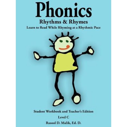 Phonics Rhythms and Rhymes-Level C: Learn to Read While Rhyming at a Rhythmic Pace-Student Workbook and Teacher's Edition Paperback, Authorhouse