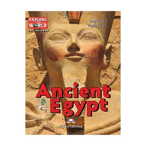 EXPLORER OUR WORLD : ANCIENT EGYPT CLIL리더스, Express Publishing