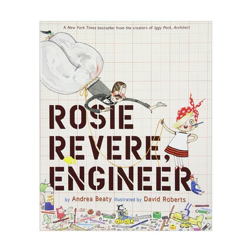 ROSIE REVERE ENGINEER, Harry N. Abrams