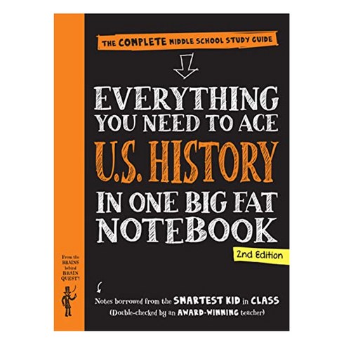 Everything You Need to Ace U.S. History in One Big Fat Notebook 2nd Edition:The Complete Middl..., Workman Publishing