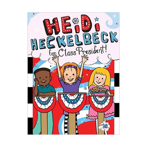 Heidi Heckelbeck 30 : Heidi Heckelbeck for Class President, LittleSimon