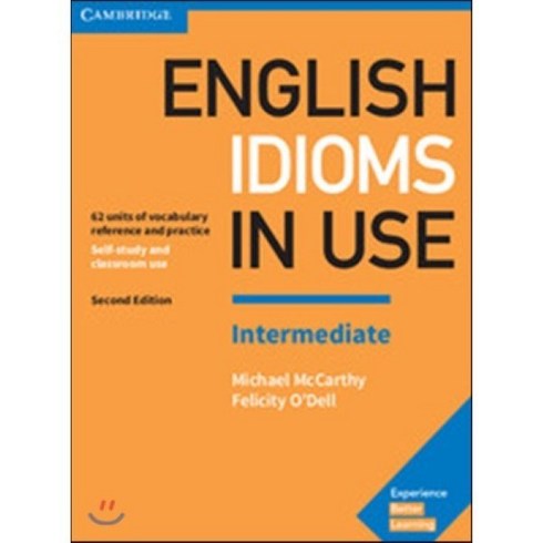 English Idioms in Use: Intermediate:Vocabulary Reference and Practice, Cambridge