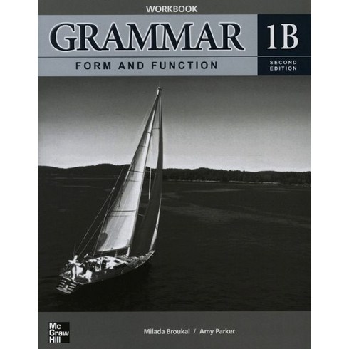 GRAMMAR FORM AND FUNCTION WORKBOOK 1B(SECOND EDITION), McGraw-Hill