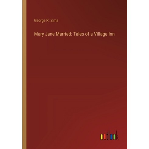 (영문도서) Mary Jane Married: Tales of a Village Inn Paperback, Outlook Verlag, English, 9783368907464