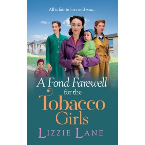 (영문도서) A Fond Farewell for the Tobacco Girls Hardcover, Boldwood Books Ltd, English, 9781785136931