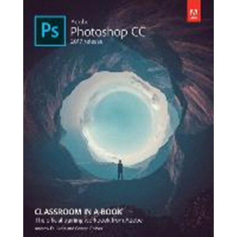 Adobe Photoshop CC Classroom in a Book (2017 Release), Adobe Press