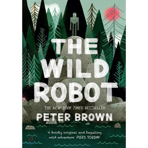 와일드로봇소설 - The Wild Robot #1 : The Wild Robot (영국판) : 드림웍스 애니메이션 『와일드 로봇』 원작 소설, Bonnier Books Ltd