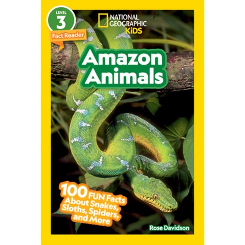 내셔널지오그래픽원서 - (영문도서) National Geographic Readers: Amazon Animals (L3): 100 Fun Facts about Snakes Sloths Spiders... Library Binding, National Geographic Kids, English, 9781426373329