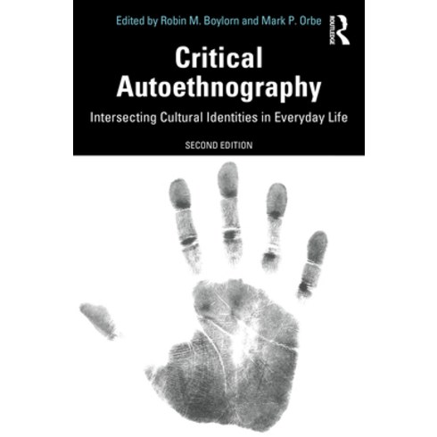 Critical Autoethnography: Intersecting Cultural Identities in Everyday Life Paperback, Routledge, English, 9780367353032