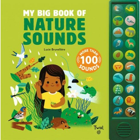 2023년 가성비 최고 mybigbookofsounds - My Big Book of Nature Sounds, Twirl, Brunelliere, Lucie(저),Twirl..