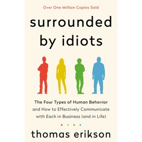 Surrounded by Idiots:The Four Types of Human Behavior and How to Effectively Communicate with E..., St. Martin