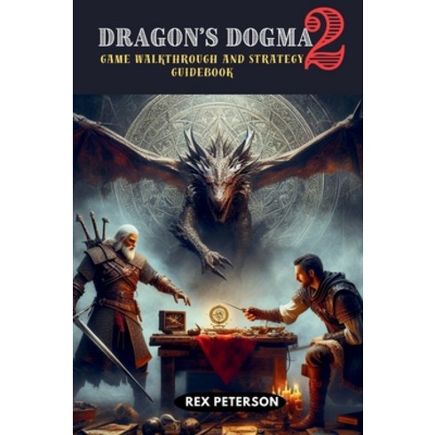 (영문도서) Dragon's Dogma 2: Game Walkthrough and Strategy Guidebook Paperback, Independently Published, English, 9798321786215