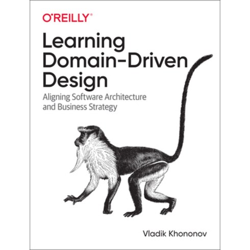 Learning Domain-Driven Design: Aligning Software Architecture and Business Strategy Paperback, O'Reilly Media, English, 9781098100131