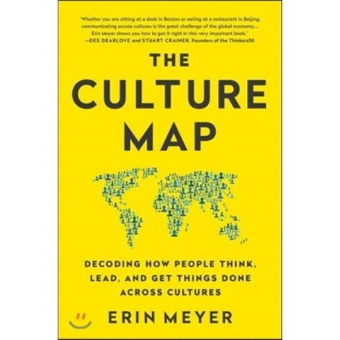 Culture Map : Decoding How People Think Lead and Get Things Done Across Cultures, Perseus Books Group