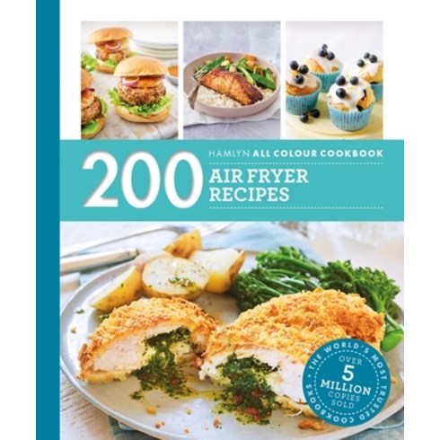 airesutilezaedt75ml - (영문도서) 200 Air Fryer Recipes Paperback, Hamlyn (UK), English, 9780600638117