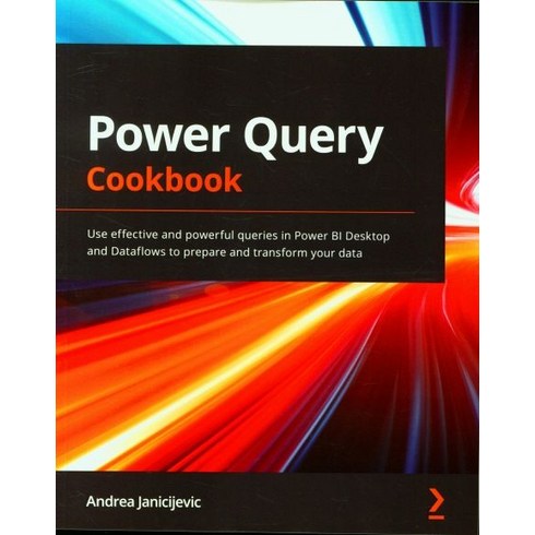 Power Query Cookbook, Packt Publishing, Andrea Janicijevic(저),Packt ..