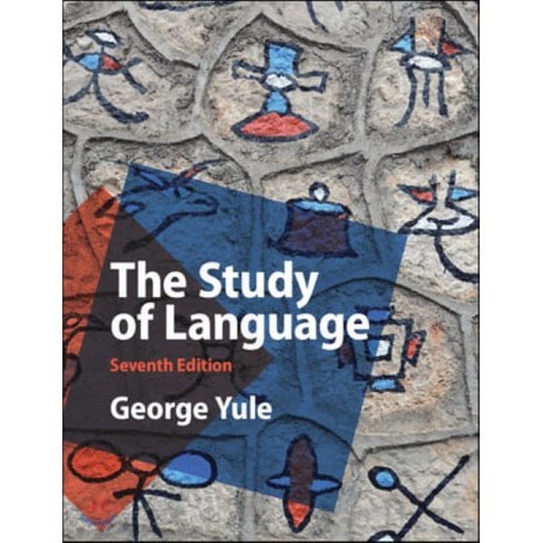 The Study of Language 7/E, Cambridge University Press