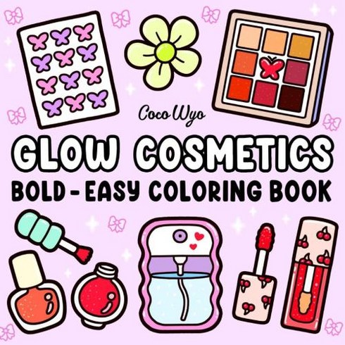 glow잡지 - Glow Cosmetics Coloring Book for Adults and Kids Bold and Easy Simple and Big Designs for Relaxation