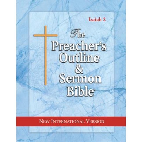 The Preacher's Outline & Sermon Bible: Isaiah Vol. 2: New International Version Paperback, Leadership Ministries Worldwide